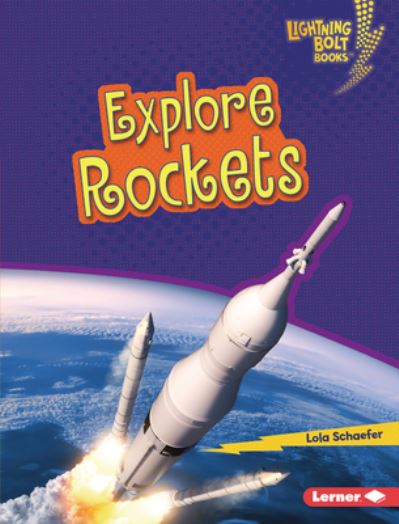 Cover for Lola Schaefer · Explore Rockets (Hardcover Book) (2022)