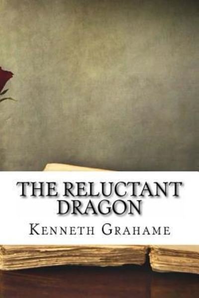 Cover for Kenneth Grahame · The Reluctant Dragon (Pocketbok) (2018)