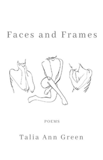 Cover for Talia Ann Green · Faces and Frames (Paperback Book) (2020)