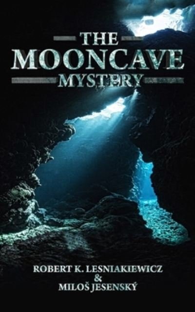 Cover for Robert K. Lesniakiewicz · Mooncave Mystery (Bok) (2020)