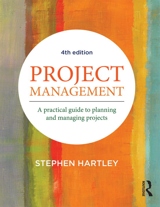 Cover for Stephen Hartley · Project Management: A practical guide to planning and managing projects (Paperback Book) [4 New edition] (2018)