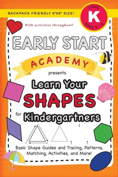 Cover for Lauren Dick · Early Start Academy, Learn Your Shapes for Kindergartners (Paperback Book) (2021)