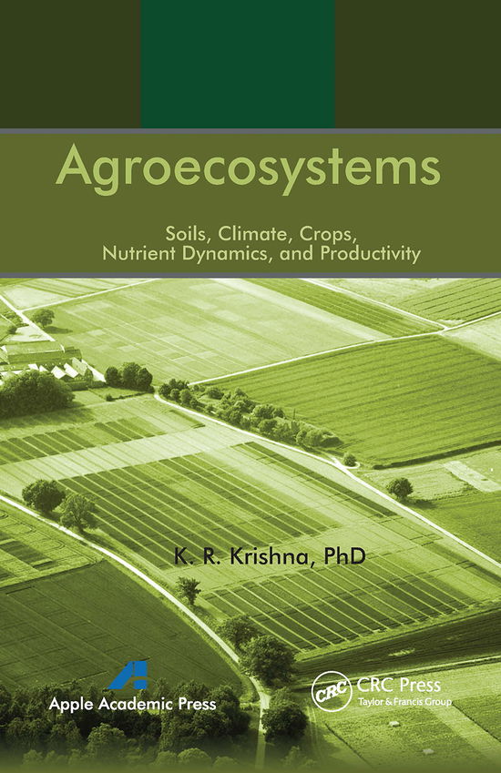 Cover for K. R. Krishna · Agroecosystems: Soils, Climate, Crops, Nutrient Dynamics and Productivity (Taschenbuch) (2021)