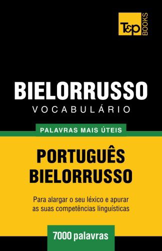 Cover for Andrey Taranov · Vocabulário Português-bielorrusso - 7000 Palavras Mais Úteis (Paperback Book) [Portuguese edition] (2014)