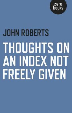 Cover for John Roberts · Thoughts on an Index Not Freely Given (Paperback Book) (2016)