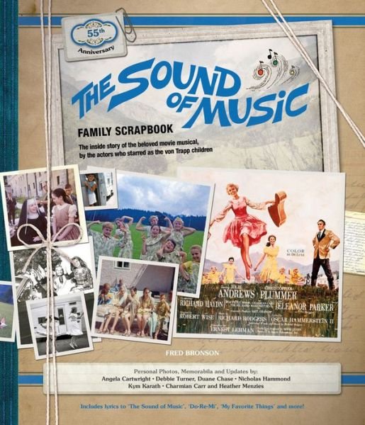 The Sound of Music Family Scrapbook: The Inside Story of the Beloved Movie Musical - Angela Cartwright - Bücher - Headline Publishing Group - 9781787391789 - 14. November 2019