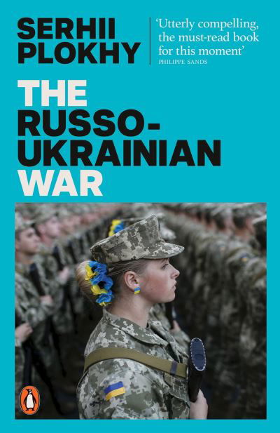 Cover for Serhii Plokhy · The Russo-Ukrainian War: From the bestselling author of Chernobyl (Pocketbok) (2023)