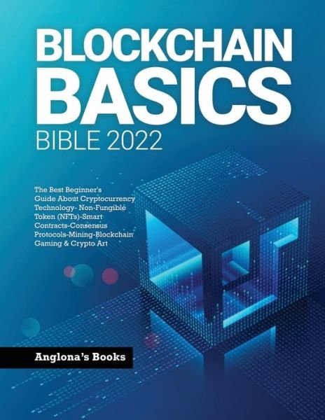 Cover for Anglona's Books · Blockchain Basics Bible 2022 (Paperback Book) (2022)