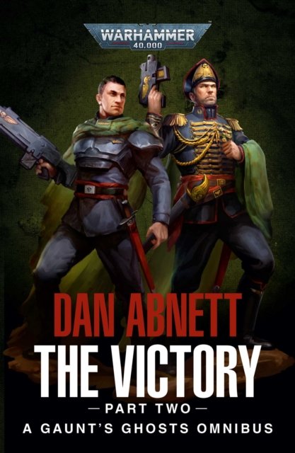 The Victory: Part Two - Warhammer 40,000 - Dan Abnett - Bøger - The Black Library - 9781804070789 - 6. december 2022