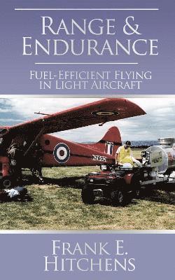 Cover for Frank Hitchens · Range and Endurance: Fuel-Efficient Flying in Light Aircraft (Paperback Book) (2023)