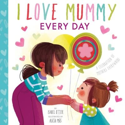 Cover for Isabel Otter · I Love Mummy Every Day (Kartonbuch) (2021)