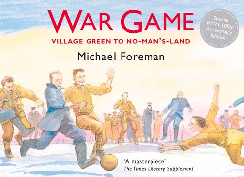 Cover for Michael Foreman · War Game (Hardcover Book) [Special 100th Anniversary Of Ww1 edition] (2014)