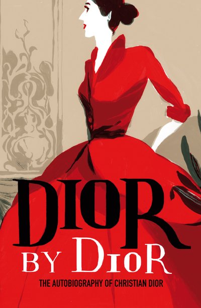 Dior by Dior: The autobiography of Christian Dior - Christian Dior - Livros - V & A Publishing - 9781851779789 - 7 de agosto de 2018