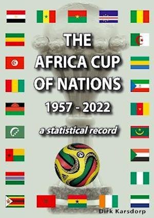 Cover for Dirk Karsdorp · The Africa Cup of Nations 1957-2022: a statistical record (Paperback Book) (2022)