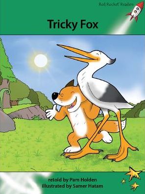 Red Rocket Readers: Advanced Fluency 2 Fiction Set A: Tricky Fox - Pam Holden - Books - Flying Start Books Ltd - 9781877506789 - May 31, 2011