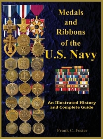 Cover for Col Frank C Foster · Medals and Ribbons of the U. S. Navy (Hardcover Book) (2021)