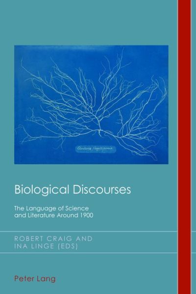 Cover for Biological Discourses: The Language of Science and Literature Around 1900 - Cultural History &amp; Literary Imagination (Paperback Book) [New edition] (2017)