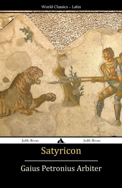 Cover for Gaius Petronius Arbiter · Satyricon (Taschenbuch) [Latin edition] (2013)