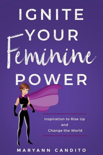 Cover for Maryann Candito · Ignite Your Feminine Power (Paperback Book) (2019)