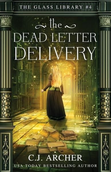 Cover for C J Archer · The Dead Letter Delivery - The Glass Library (Paperback Book) (2024)