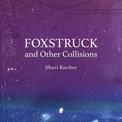 Cover for Shari Kocher · Foxstruck (Paperback Book) (2020)