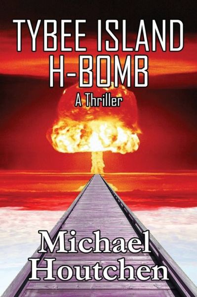 Cover for Michael Houtchen · Tybee Island H-Bomb (Paperback Book) (2019)