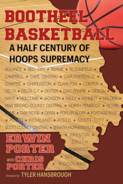 Cover for Erwin Porter · Bootheel Basketball--A Half Century of Hoops Supremacy (Hardcover bog) (2021)