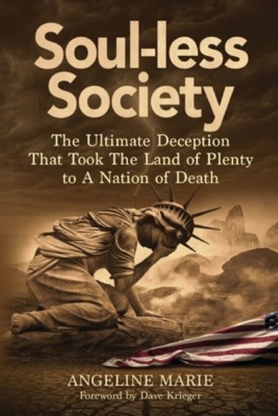 Soul-Less Society - Angeline Marie - Books - Defiance Press & Publishing, LLC - 9781959677789 - November 28, 2023