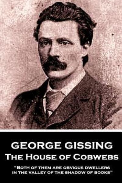 Cover for George Gissing · George Gissing - The House of Cobwebs (Paperback Bog) (2018)