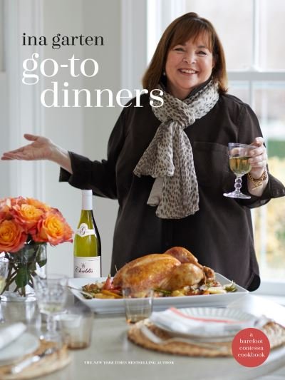 Cover for Ina Garten · Go-To Dinners: A Barefoot Contessa Cookbook (Hardcover Book) (2022)