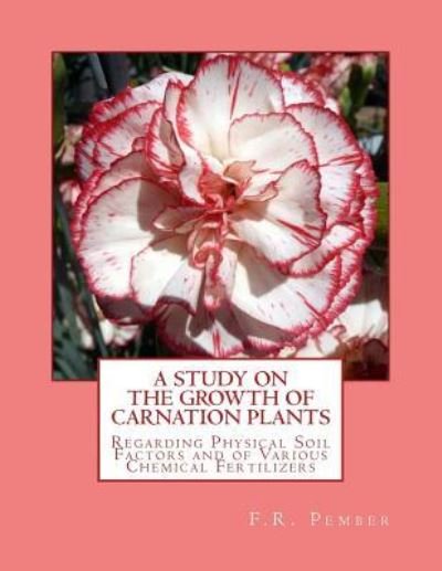 Cover for F R Pember · A Study on the Growth of Carnation Plants (Paperback Book) (2018)