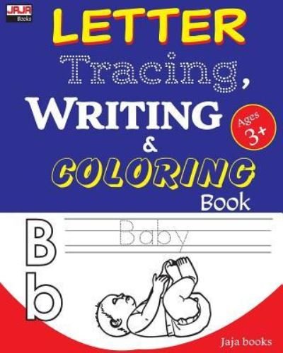 Letter Tracing, Writing and Coloring Book - Jaja Books - Books - Createspace Independent Publishing Platf - 9781986013789 - February 26, 2018