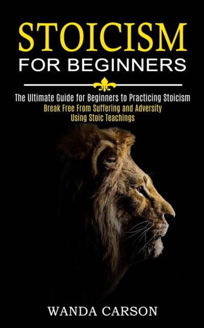 Cover for Wanda Carson · Stoicism for Beginners (Paperback Book) (2021)