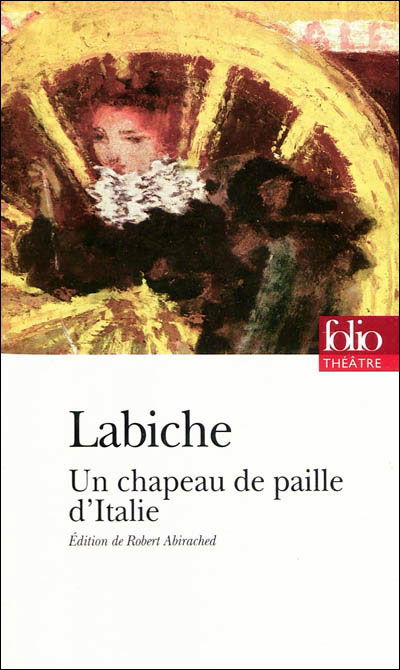 Cover for Eugene Labiche · Chapeau De Paille D Italie (Folio Theatre) (French Edition) (Paperback Book) [French edition] (2009)