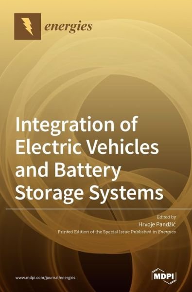 Cover for Hrvoje Pandzic · Integration of Electric Vehicles and Battery Storage Systems (Hardcover Book) (2021)