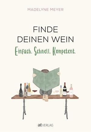 Cover for Madelyne Meyer · Finde deinen Wein (Book) (2022)