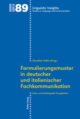 Cover for Formulierungsmuster in Deutscher Und Italienischer Fachkommunikation: Intra- Und Interlinguale Perspektiven - Linguistic Insights (Paperback Book) (2008)