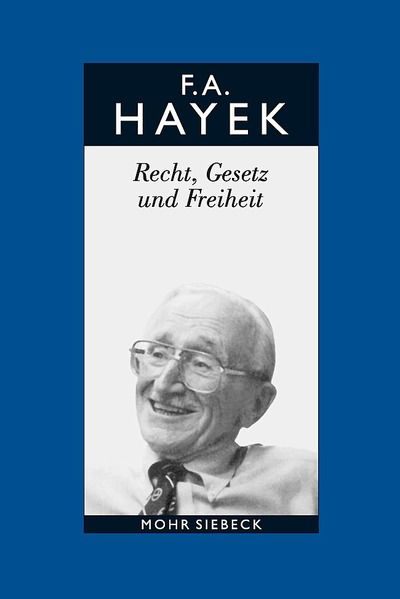 Cover for Friedrich A. von Hayek · Gesammelte Schriften in deutscher Sprache: Abt. B Band 4: Recht, Gesetz und Freiheit. Eine Neufassung der liberalen Grundsatze der Gerechtigkeit und der politischen Okonomie (Hardcover Book) [German edition] (2003)