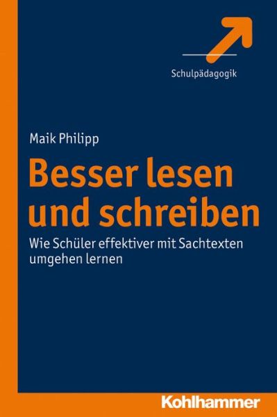 Cover for Maik Philipp · Besser Lesen Und Schreiben: Wie Schueler Effektiver Mit Sachtexten Umgehen Lernen (Pocketbok) [German edition] (2011)