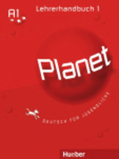 Planet: Lehrerhandbuch 1 - Gabriele Kopp - Kirjat - Max Hueber Verlag - 9783190216789 - tiistai 22. helmikuuta 2005