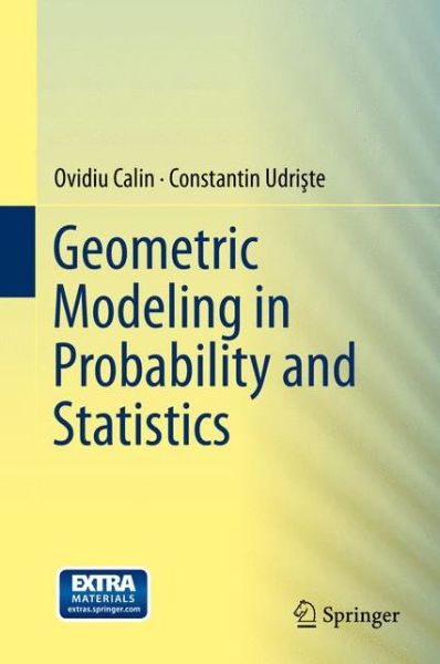 Cover for Ovidiu Calin · Geometric Modeling in Probability and Statistics (Hardcover Book) [2014 edition] (2014)