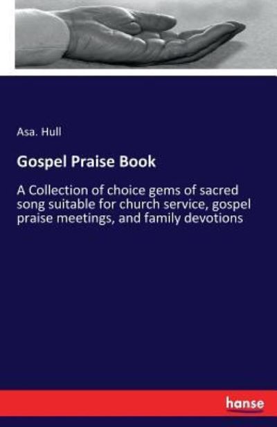 Cover for Asa Hull · Gospel Praise Book (Paperback Book) (2017)