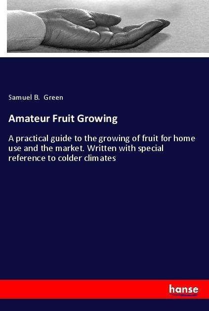 Cover for Green · Amateur Fruit Growing (Book)