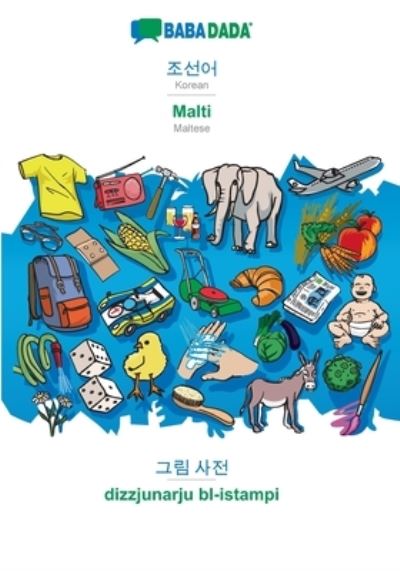 BABADADA, Korean (in Hangul script) - Malti, visual dictionary (in Hangul script) - dizzjunarju bl-istampi - Babadada Gmbh - Books - Babadada - 9783366015789 - January 24, 2021