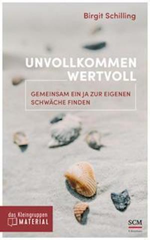 Cover for Birgit Schilling · Unvollkommen wertvoll - das Kleingruppenmaterial (Paperback Book) (2021)