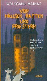 Cover for Mainka · Von Mäusen,Ratten und Priestern (Book)