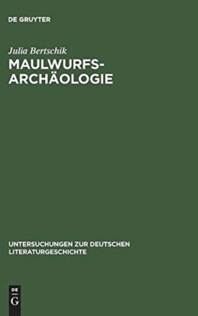 Cover for Julia Bertschik · Maulwurfsarcha?ologie (Book) (1995)