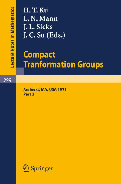 Cover for Springer · Proceedings of the Second Conference on Compact Tranformation Groups: University of Massachusetts, Amherst, 1971 - Lecture Notes in Mathematics (Pocketbok) (1972)