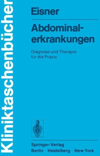 Cover for M. Eisner · Abdominalerkrankungen - Kliniktaschenbucher (Paperback Book) [German edition] (1975)