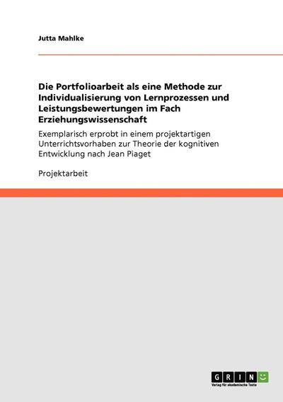 Die Portfolioarbeit als eine Met - Mahlke - Books - GRIN Verlag - 9783640328789 - May 30, 2009